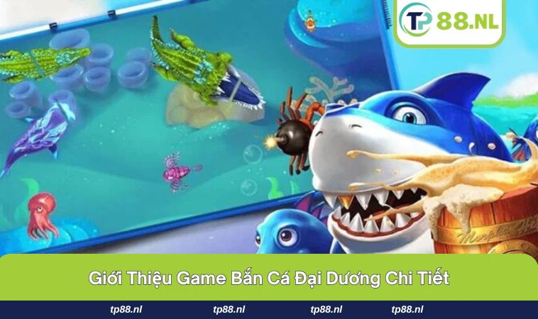 Bắn Cá Đại Dương - Trò Chơi Săn Thưởng Đỉnh Cao Nhất 1 Giao diện sinh động của game với các loại cá đầy màu sắc.