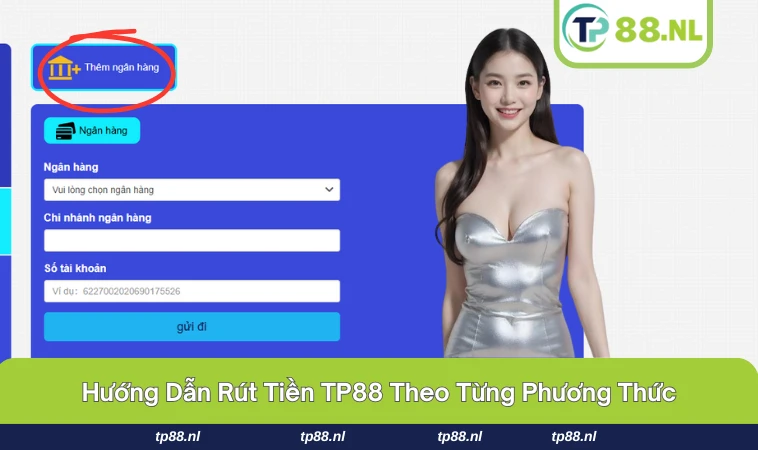 Bảng giao dịch lựa chọn phương thức rút tiền tại TP88